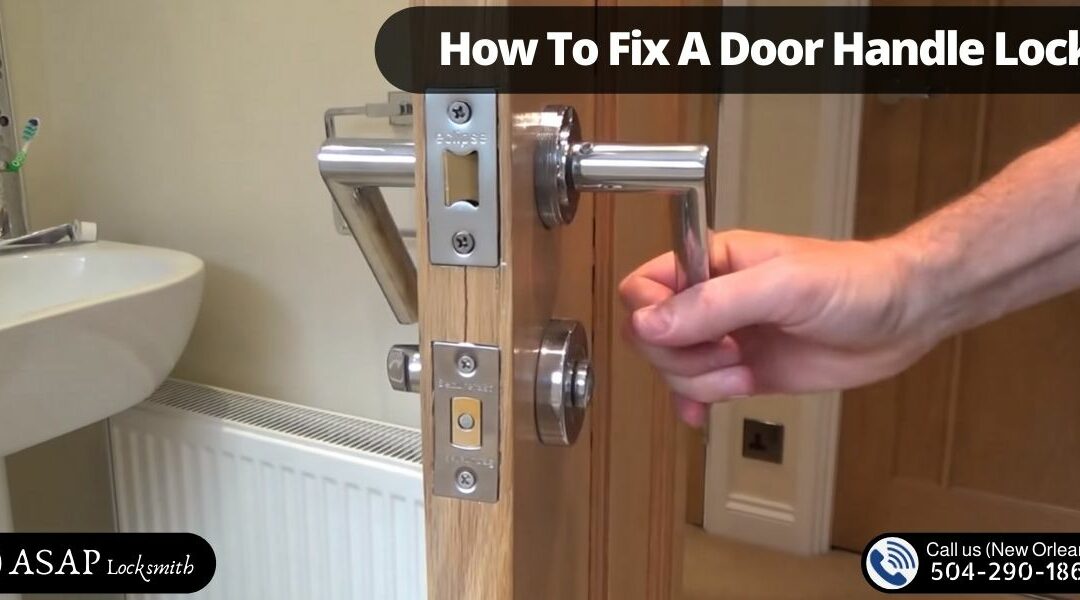 How To Fix A Door Handle Lock