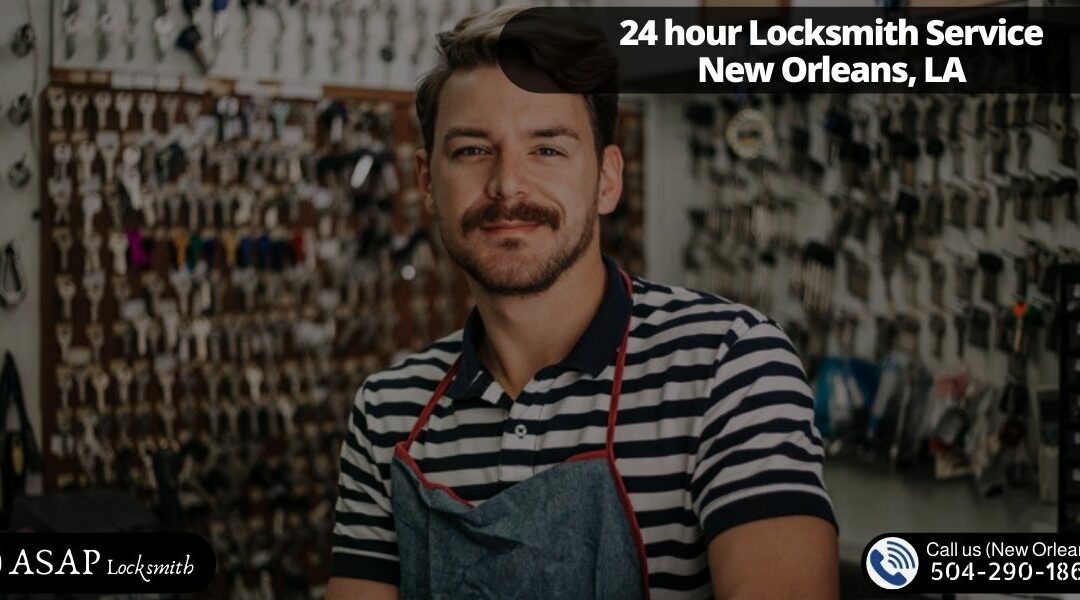 24 Hour Locksmith Service New Orleans, LA